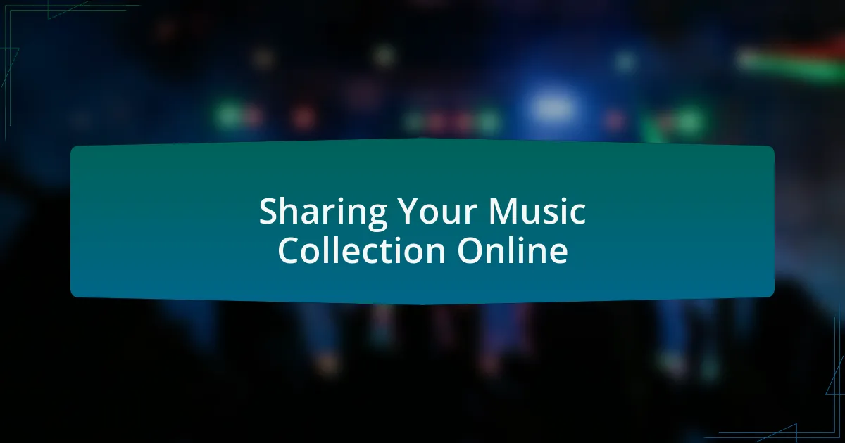 Sharing Your Music Collection Online