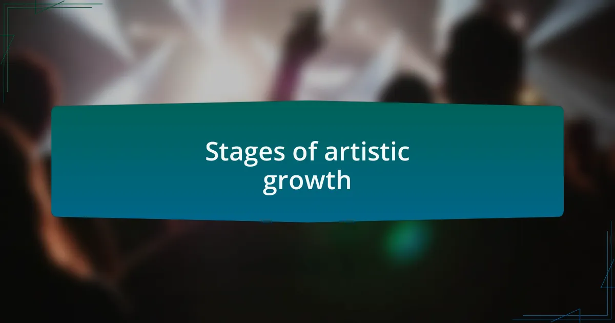 Stages of artistic growth