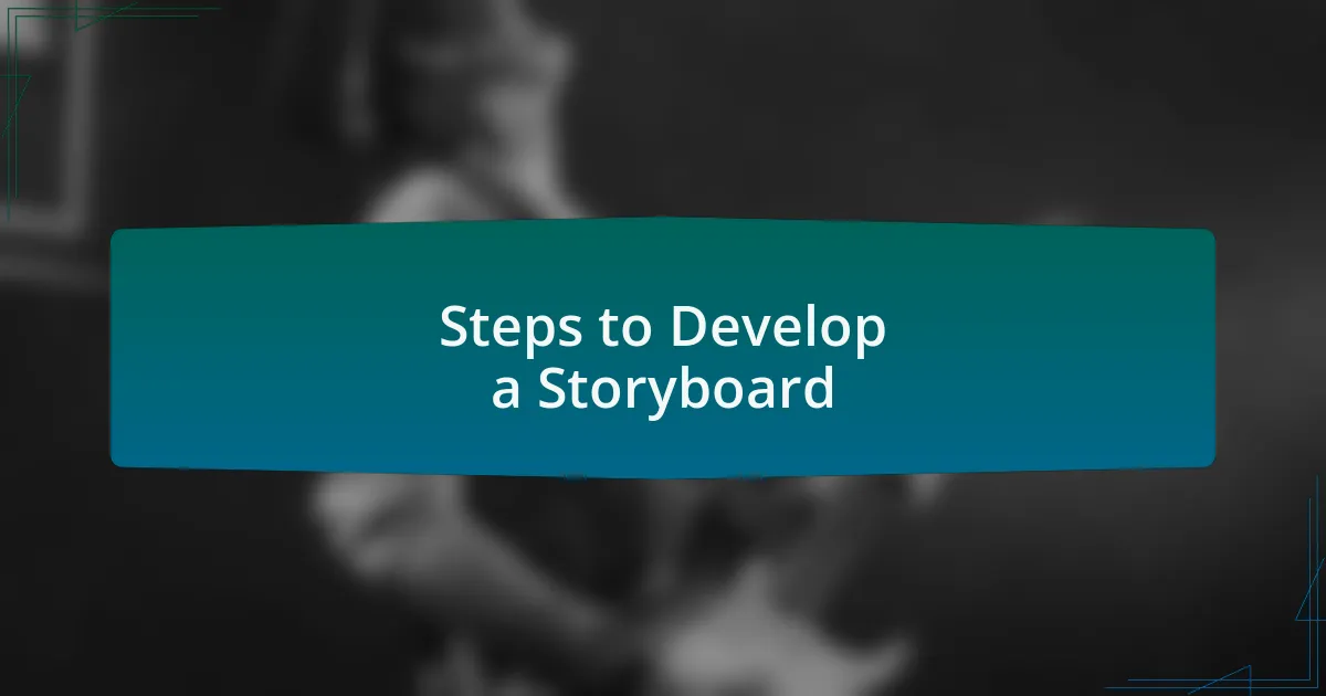 Steps to Develop a Storyboard
