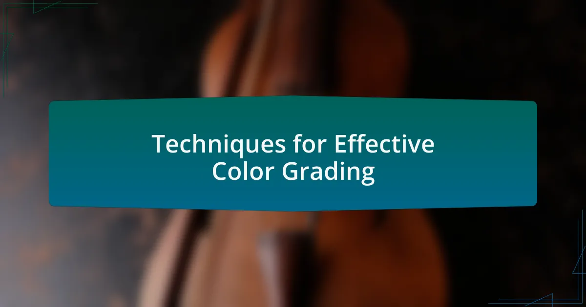 Techniques for Effective Color Grading