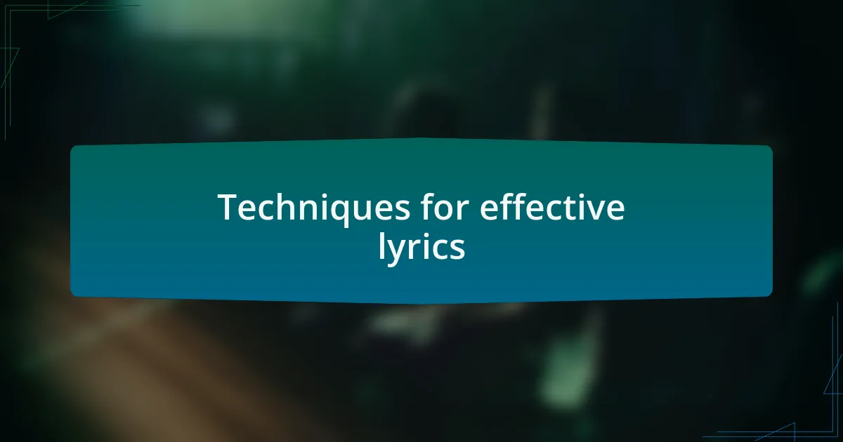 Techniques for effective lyrics