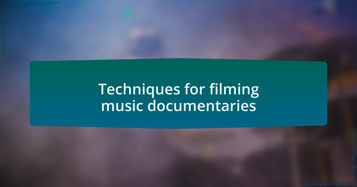 Techniques for filming music documentaries