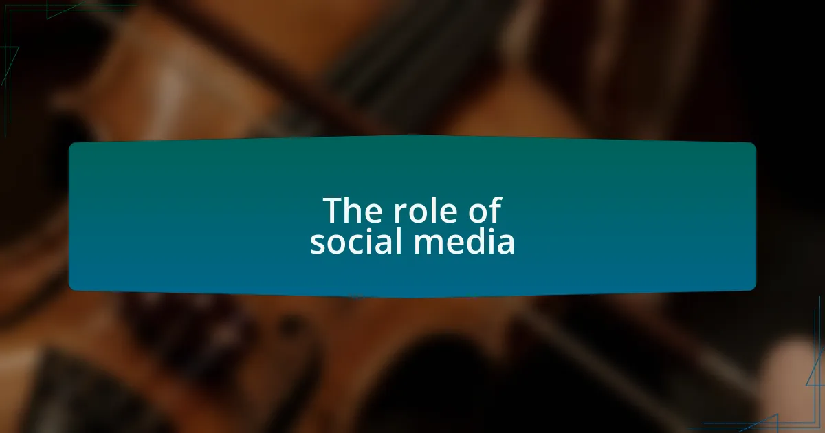 The role of social media