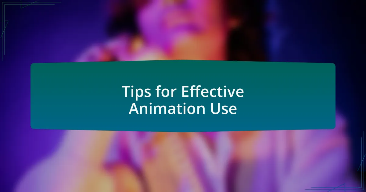 Tips for Effective Animation Use