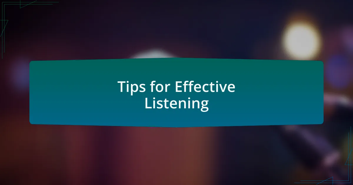 Tips for Effective Listening