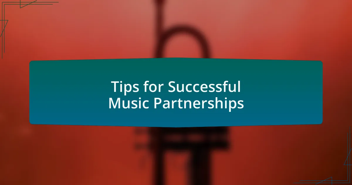 Tips for Successful Music Partnerships