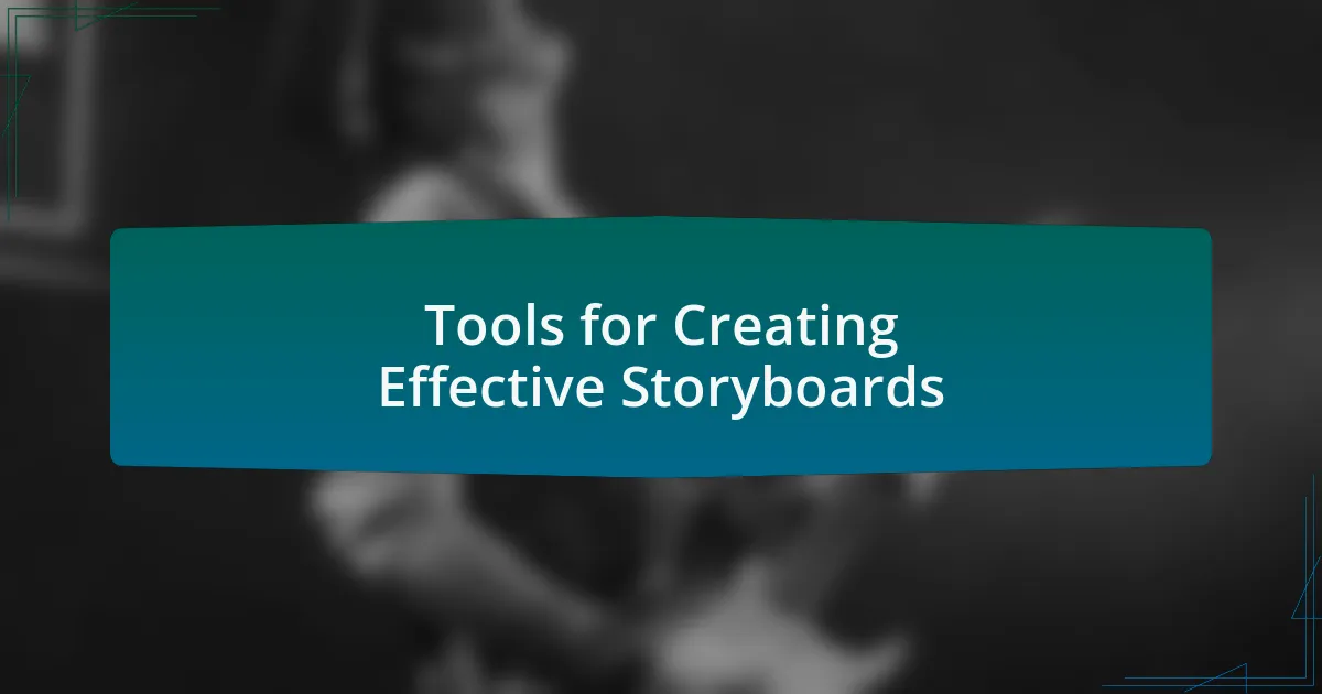 Tools for Creating Effective Storyboards
