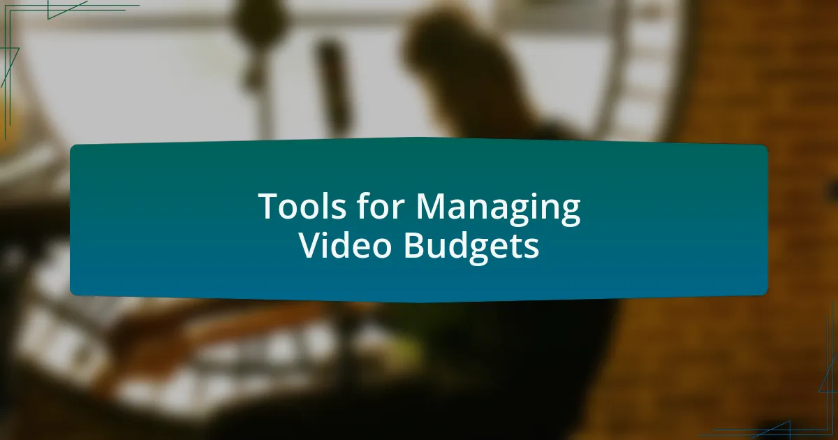 Tools for Managing Video Budgets