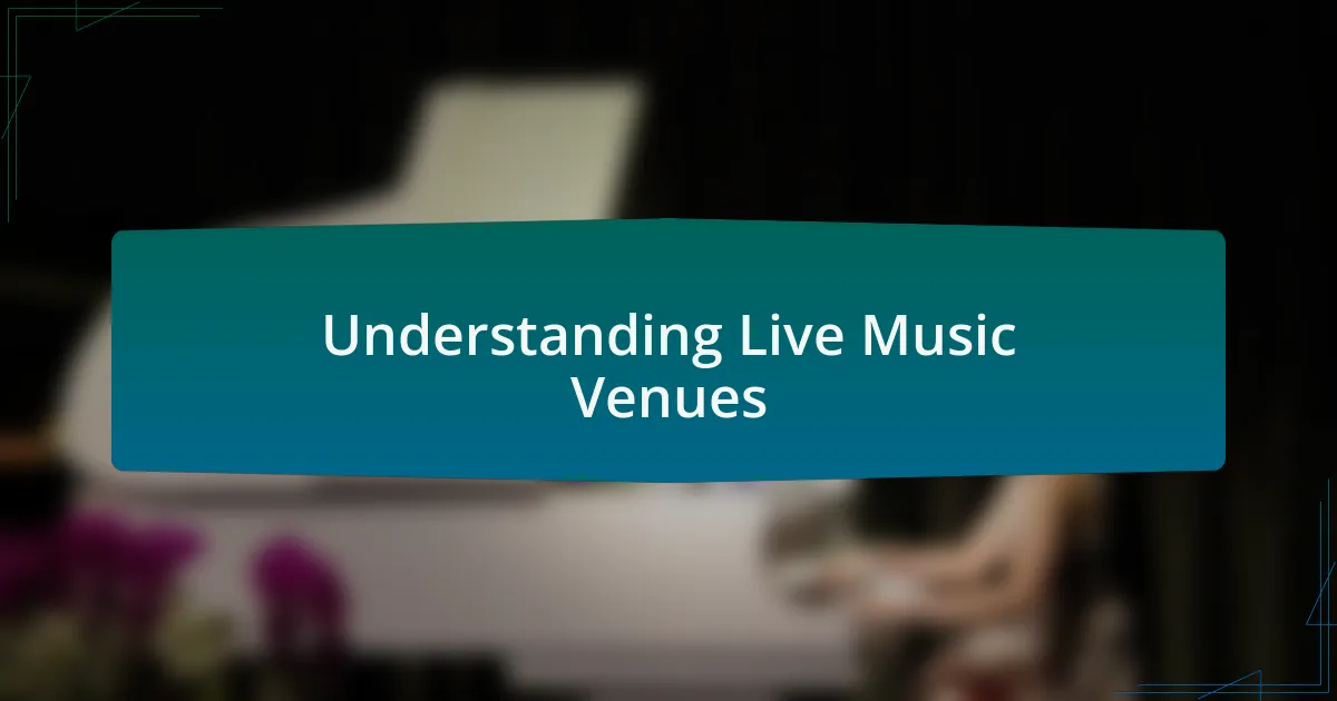 Understanding Live Music Venues