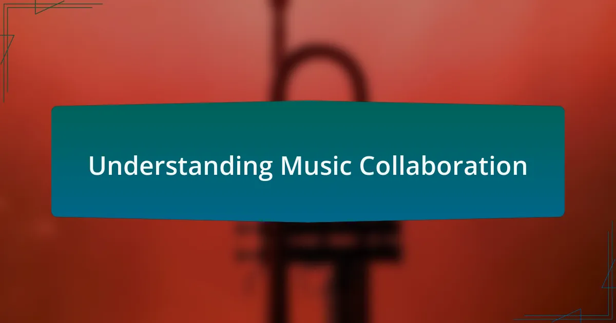 Understanding Music Collaboration