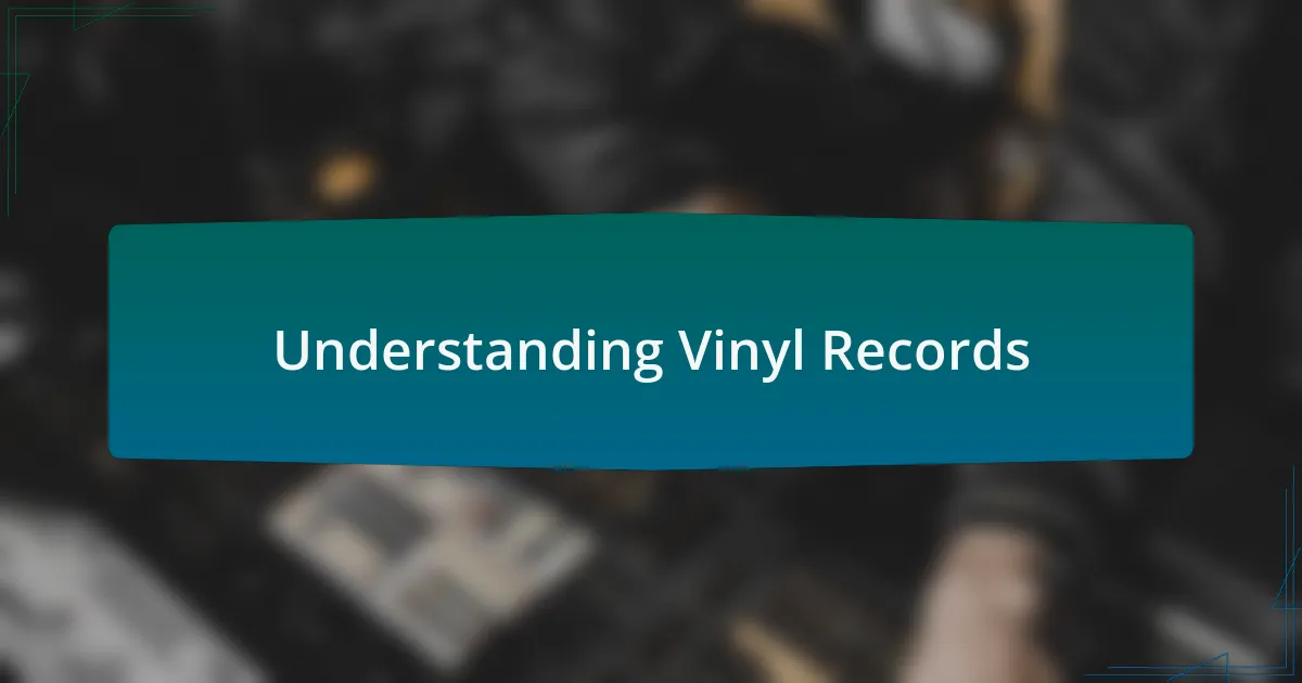 Understanding Vinyl Records