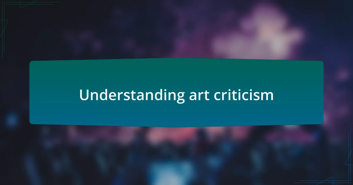Understanding art criticism