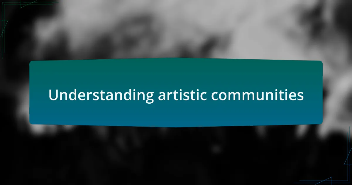 Understanding artistic communities