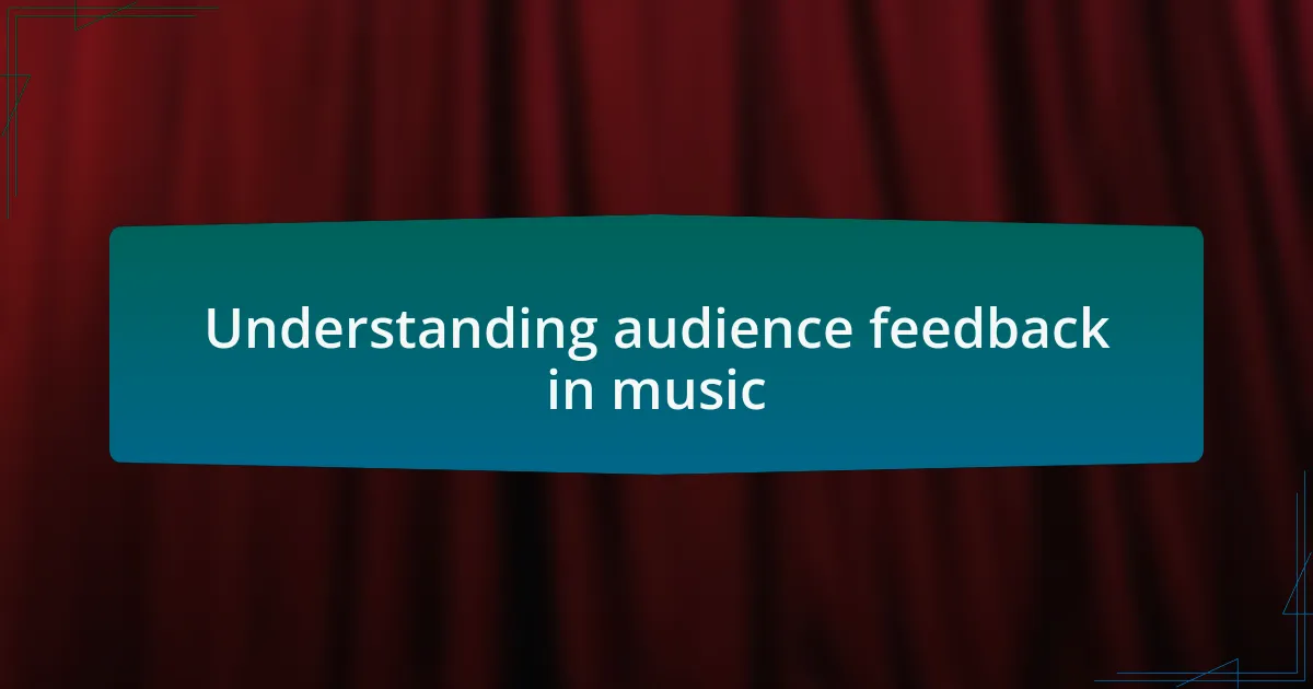 Understanding audience feedback in music