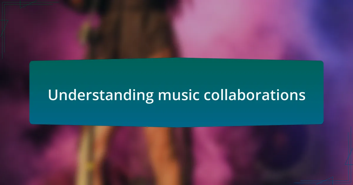 Understanding music collaborations