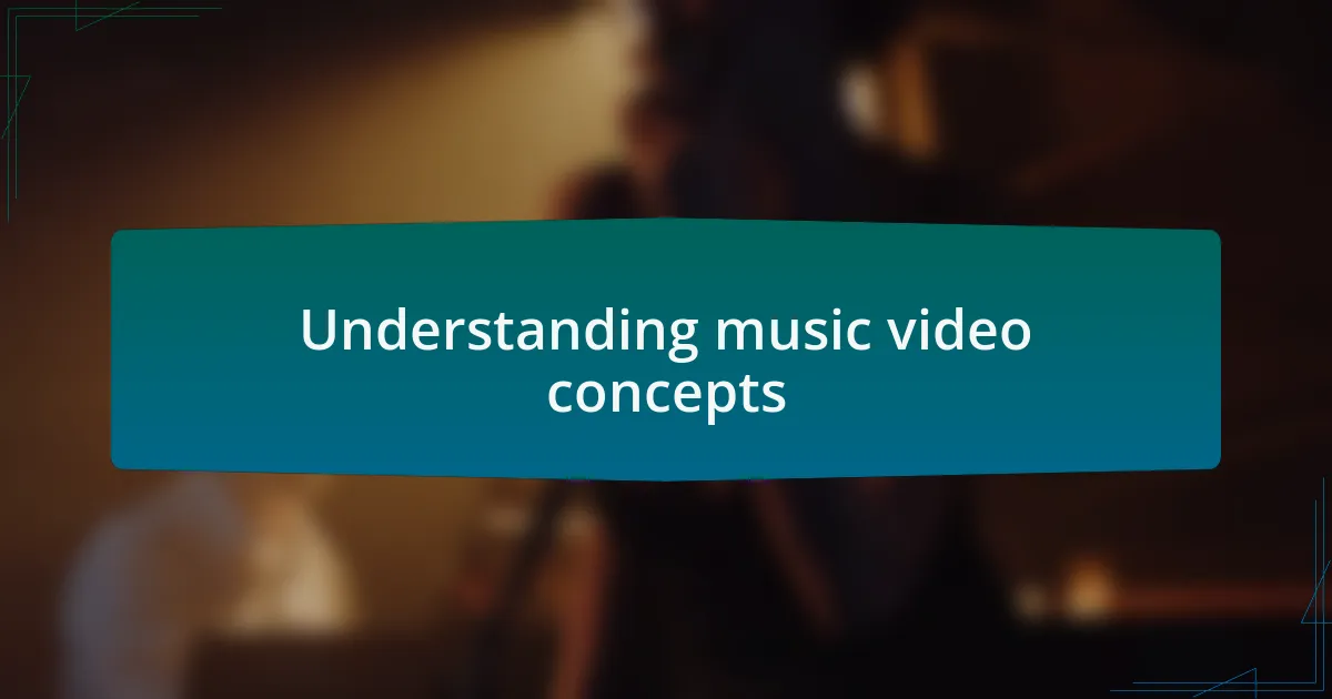 Understanding music video concepts