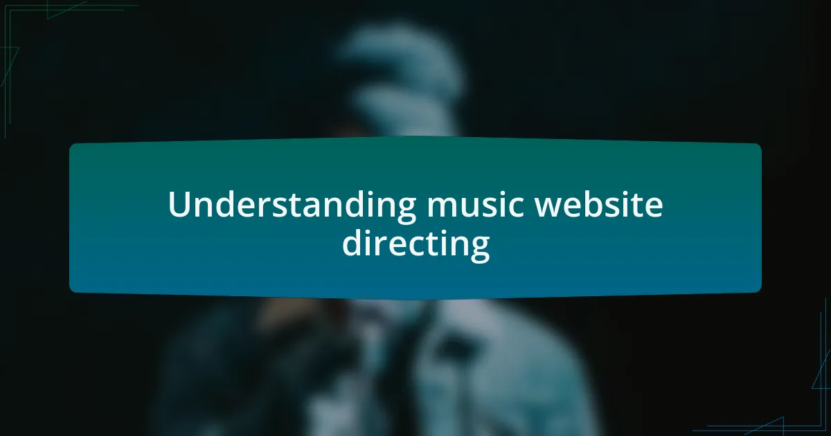Understanding music website directing