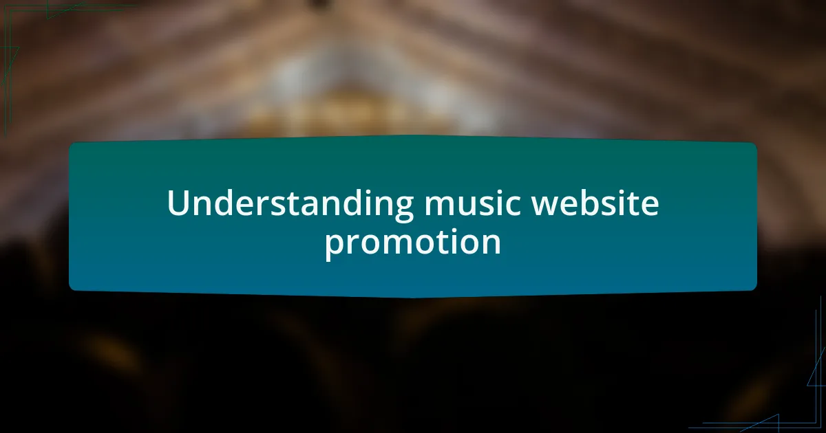 Understanding music website promotion