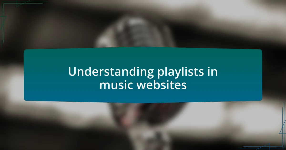 Understanding playlists in music websites