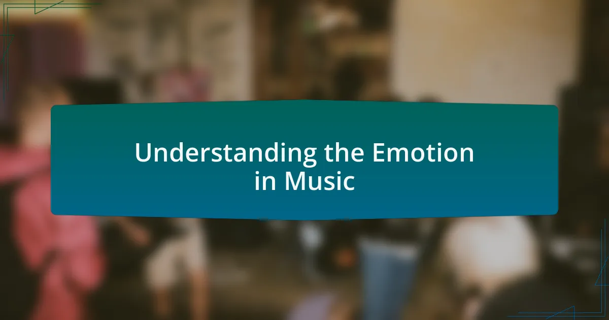 Understanding the Emotion in Music