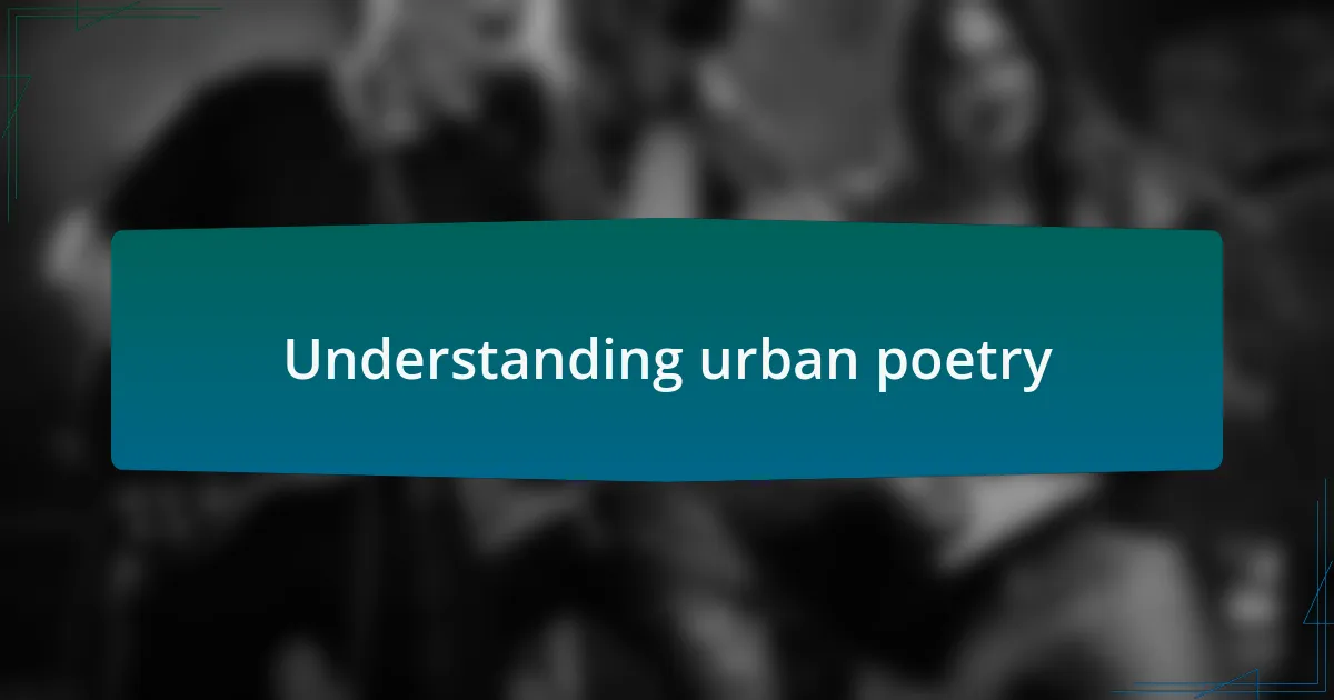 Understanding urban poetry